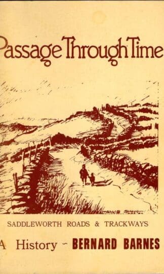 Passage Through Time: Saddleworth Roads and Trackways - A History : Bernard Barnes