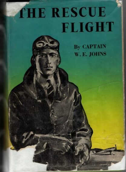 Biggles : The Rescue Flight : Captain W. E. Johns