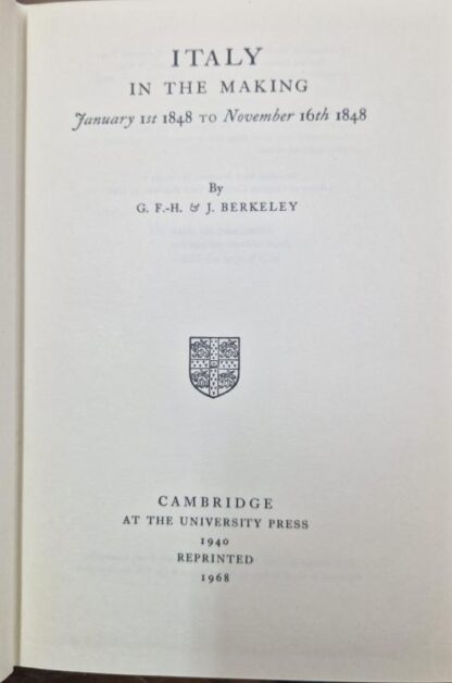 Italy in the Making 1815- 1848 (3 Vols) : G.F.-H. & J. Berkeley - Image 2