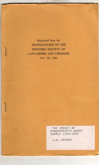 The impact and development of Manchester's water supply, 1568-1882 : J.A. Hassan