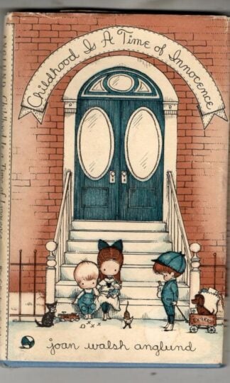 Childhood Is a Time of Innocence : Joan Walsh Anglund