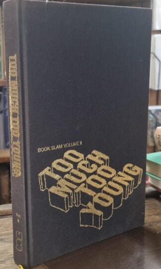 Too Much Too Young : Book Slam Annual Vol. II (Signed) : Various Authors
