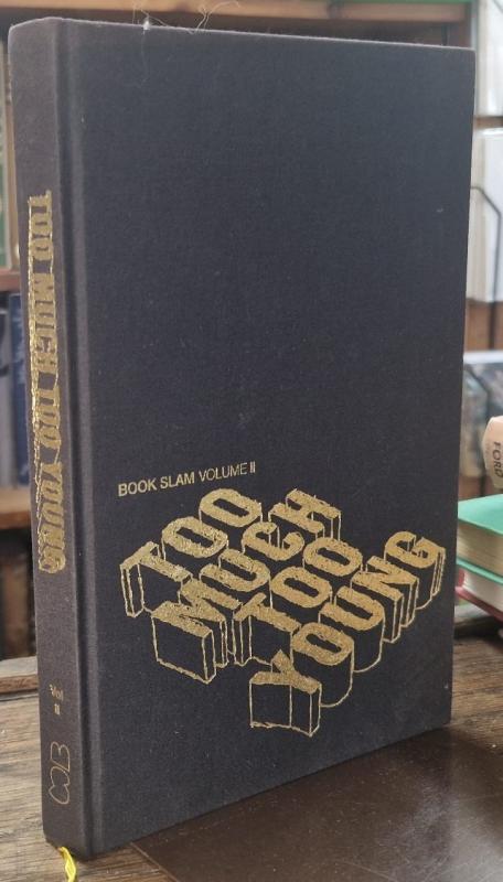 Too Much Too Young : Book Slam Annual Vol. II (Signed) : Various Authors