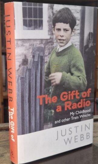 The Gift Of A Radio (Signed) : Justin Webb