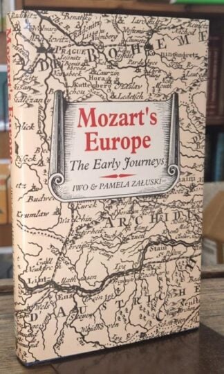 Mozart's Europe: The Early Journeys : Iwo and Pamela Zaluski