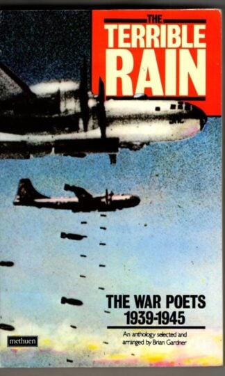 The Terrible Rain: War Poets, 1939-45 : Brian Gardner (ed.)