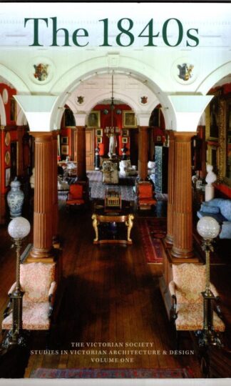 The 1840s ( Studies in Victorian Architecture & Design):Michael Hill )ed)