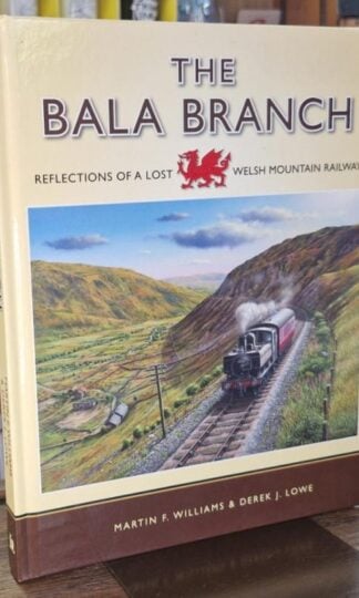 The Bala Branch : Martin Williams and Derek J.Lowe
