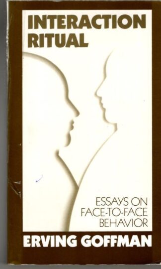 Interaction Ritual : Erving Goffman