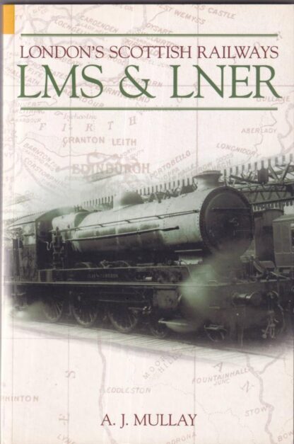 London's Scottish Railways: LMS and LNER : Sandy Mullay