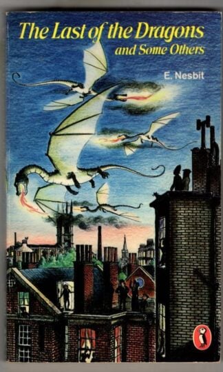 The Last of the Dragons And Some Others : E. Nesbit