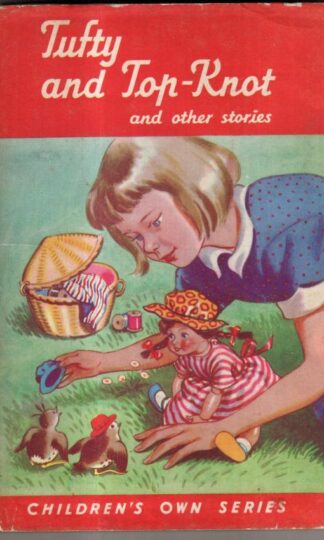 Tufty and Top-Knot; Henrietta's Adventure; The Bouncing Baby : Various