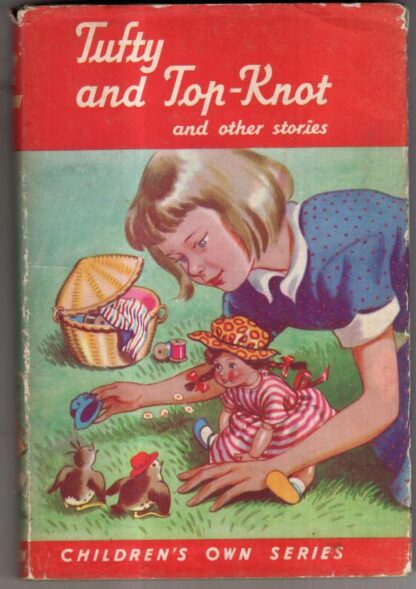 Tufty and Top-Knot; Henrietta's Adventure; The Bouncing Baby : Various