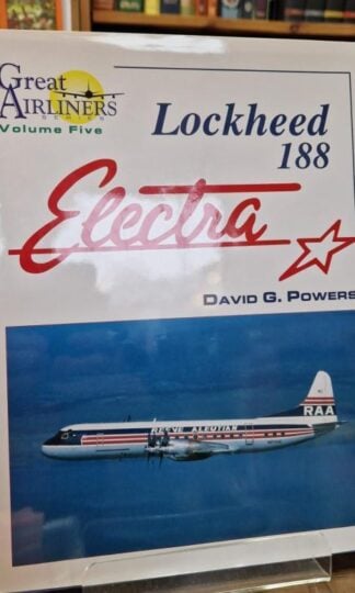 Lockheed 188 Electra (Great Airliners Series, Vol. 5) : David G. Powers