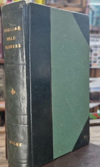 Familiar Wild Flowers: Third Series : F. Edward Hulme