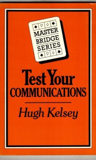 Test Your Communications (Master Bridge Series) : Hugh Kelsey
