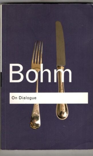 On Dialogue : David Bohm