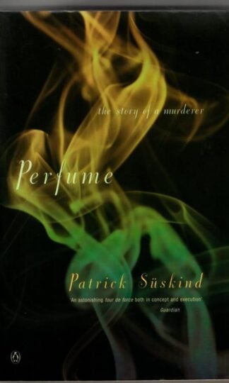 Perfume, the Story of a Murderer : Patrick Suskind