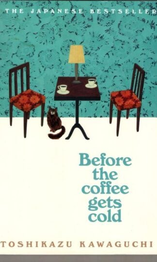 Before the Coffee Gets Cold : Toshikazu Kawaguchi