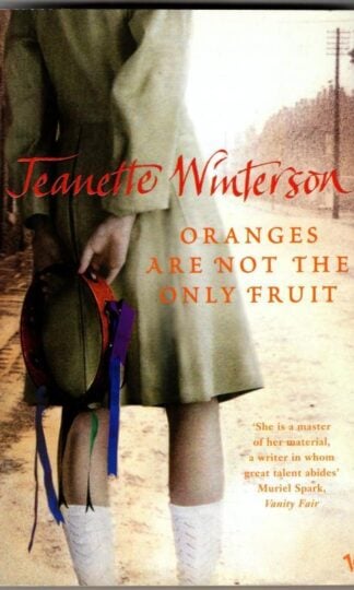 Oranges Are Not The Only Fruit : Jeanette Winterson