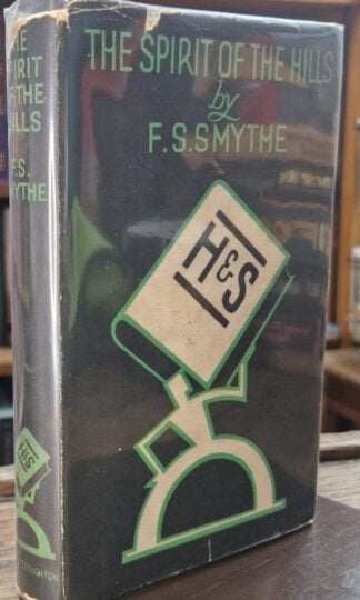 The Spirit of the Hills : Frank Smythe