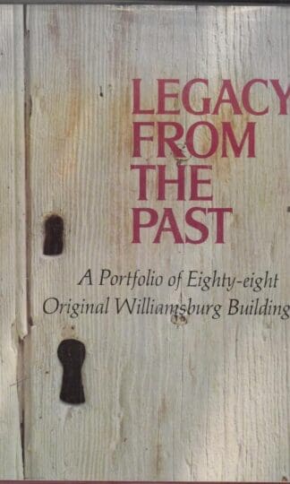 Legacy from the Past:Colonial Williamsburg Foundation