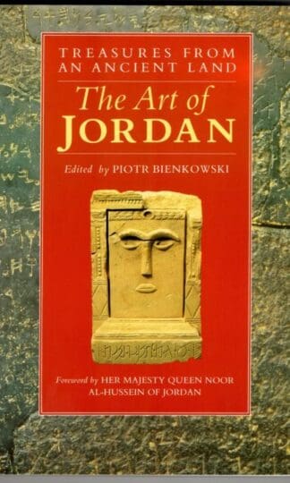 Treasures from an Ancient Land: the Art of Jordan : Piotr Bienkowski