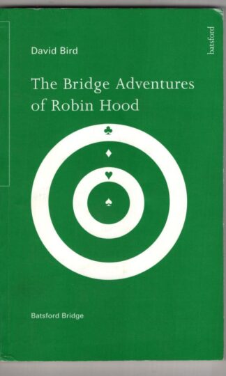 The Bridge Adventures of Robin Hood:David Bird