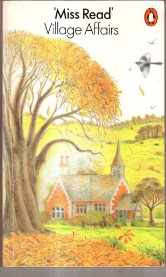 Village Affairs : Miss Read