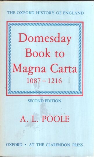 From Domesday Book to Magna Carta 1087-1216 : A. L. Poole