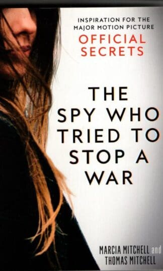The Spy Who Tried to Stop a War: Inspiration... : Thomas Mitchell Marcia Mitchell