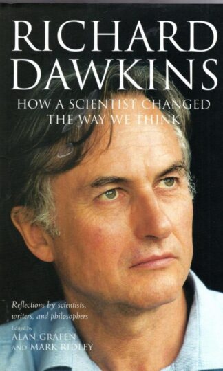 Richard Dawkins : How a Scientist Changed the Way We Think:Alan Grafen