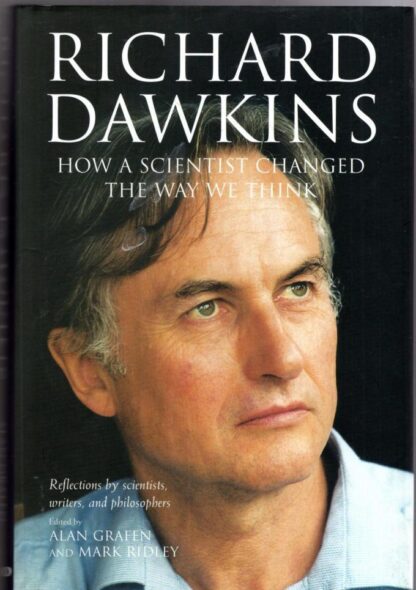 Richard Dawkins : How a Scientist Changed the Way We Think:Alan Grafen