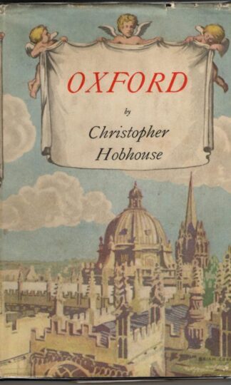 Oxford: As it was and as it is today : Christopher Hobhouse.