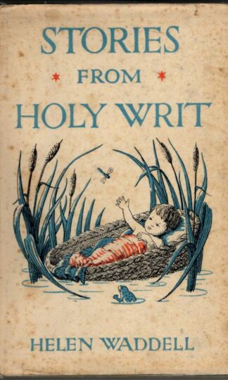 Stories from Holy Writ : Helen Waddell