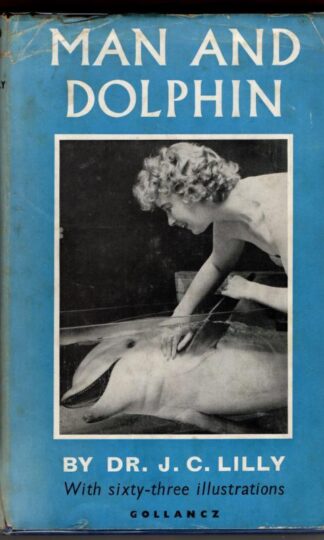 Man and Dolphin : John C. Lilly