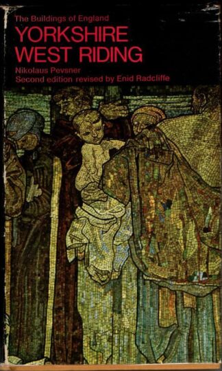 Yorkshire West Riding (The Buildings of England) : Nikolaus Pevsner