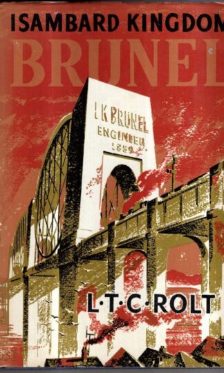 Isambard Kingdom Brunel : L. T. C. Rolt