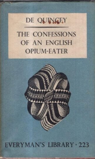 The Confessions of an English Opium-Eater : Thomas de Quincey