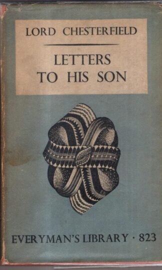 Letters of Lord Chesterfield to His Son : Introduction by R. K. Root