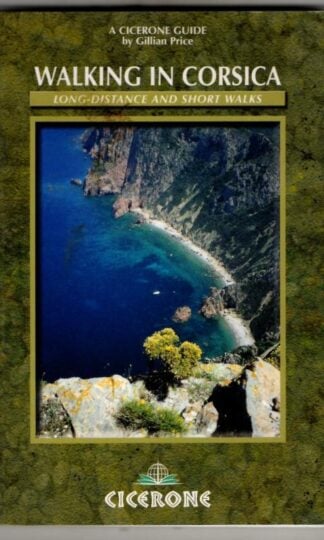 Walking in Corsica: Long-distance and short walks (Cicerone guides) : Gillian Price