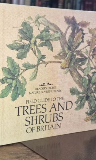 Field Guide to the Trees and Shrubs of Great Britain : Reader's Digest