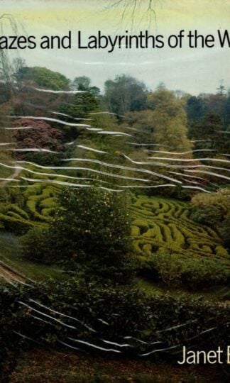 Mazes and Labyrinths of the World : Janet Bord