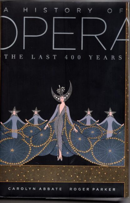 A History of Opera: The Last Four Hundred Years:Carolyn Abbate