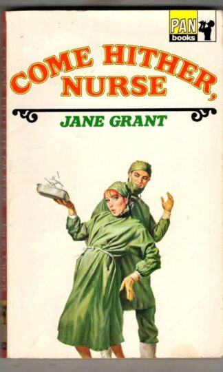 Come Hither, Nurse : Jane Grant