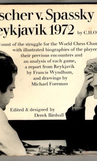 Fischer v. Spassky--Reykjavik 1972 : C.H.O'D. Alexander