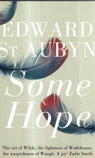 Some Hope : Edward St Aubyn