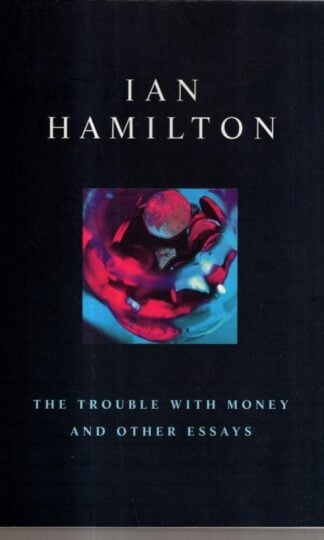 The Trouble with Money : Ian Hamilton