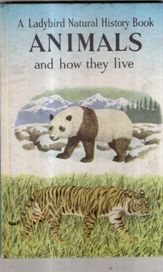 Animals and How They Live (Ladybird Natural History) : F.E. Newing