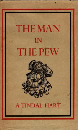 The Man in the Pew, 1558-1660 : A. Tindal Hart